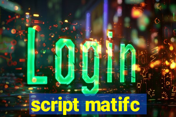 script matifc